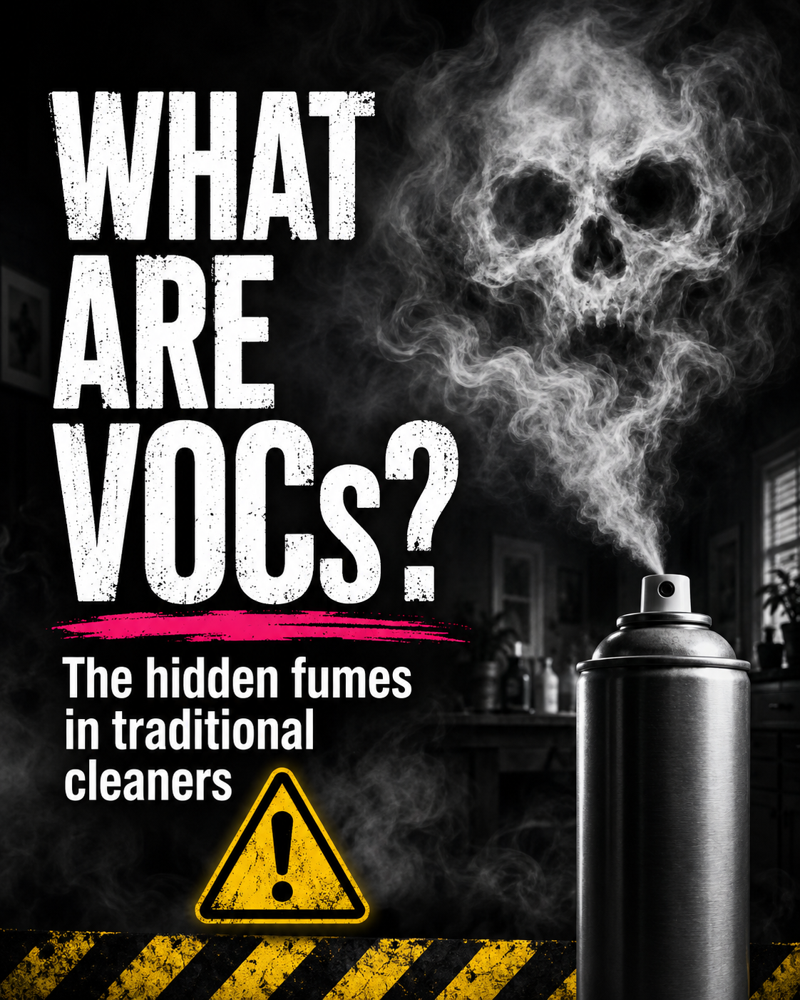 What Are VOCs? The Hidden Chemicals in Your Cleaning Products (and How to Avoid Them)